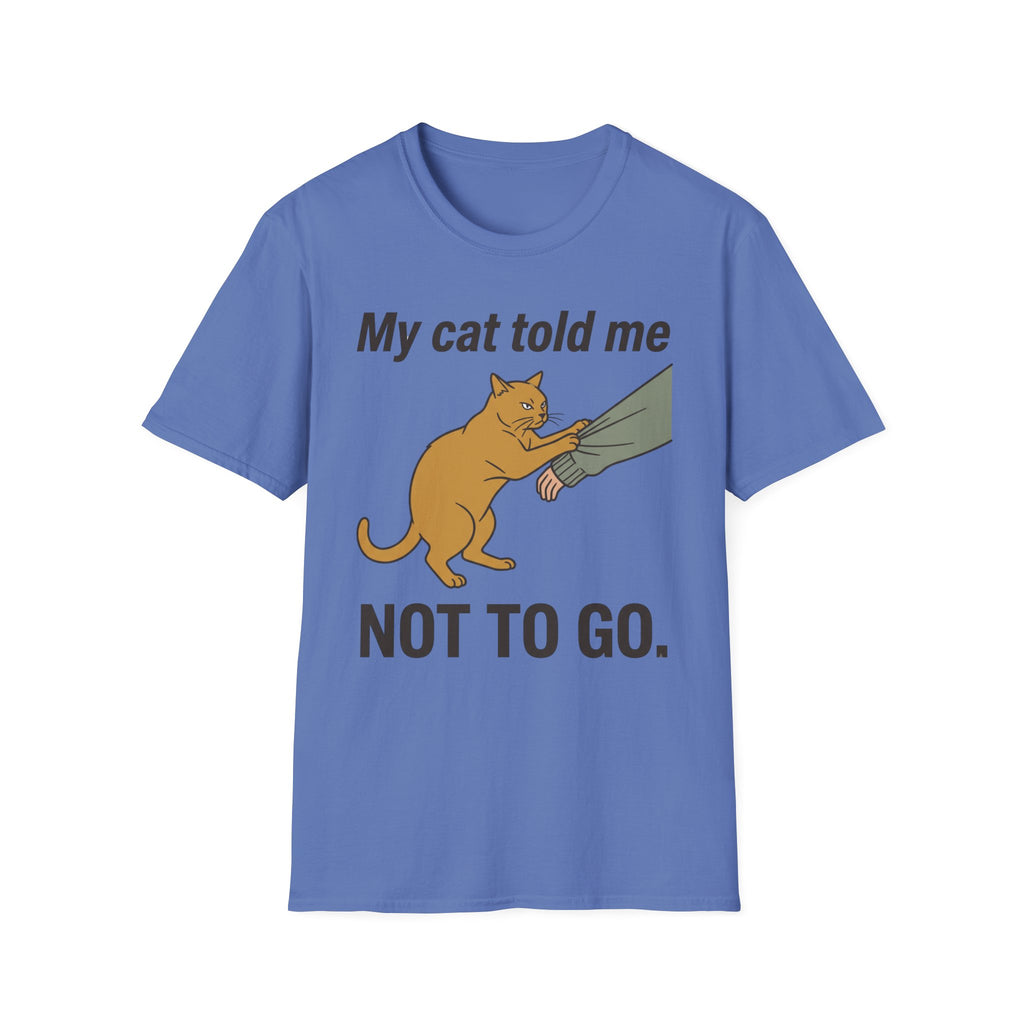 My Cat Told Me Not to Go