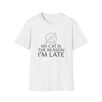 My Cat Is The Reason I'm Late T-Shirt