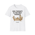 Dog Therapy Is the Only Therapy I Need