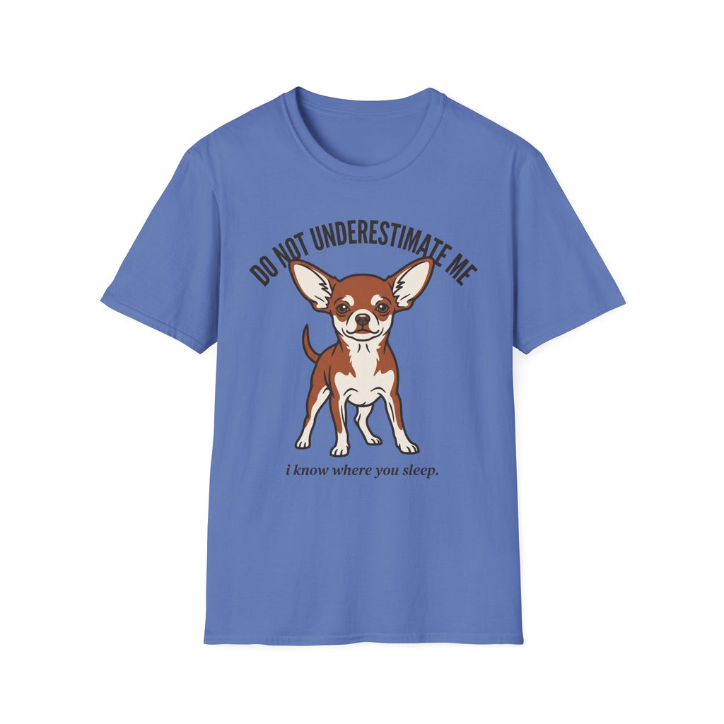 Chihuahua - Do Not Underestimate Me