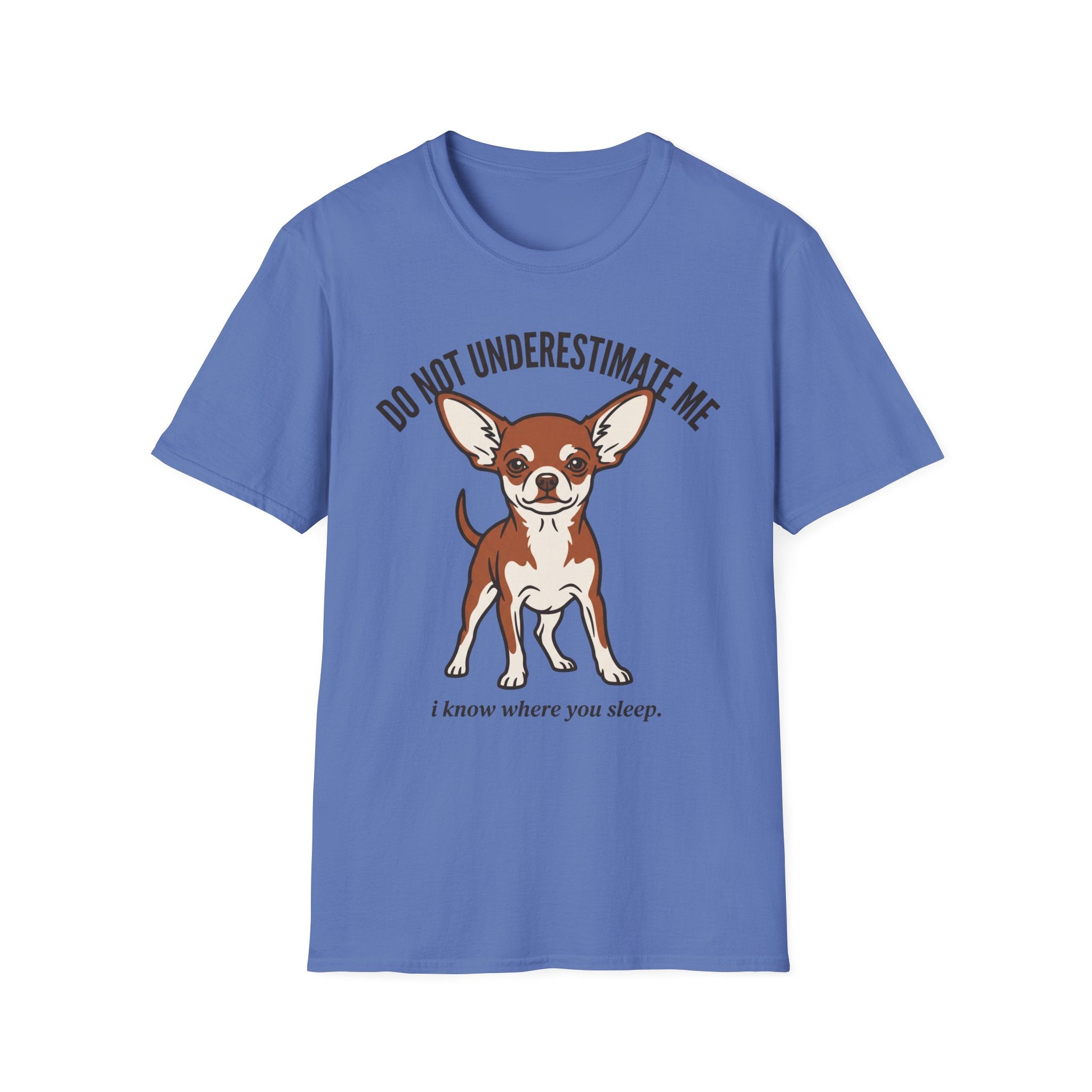 Chihuahua - Do Not Underestimate Me