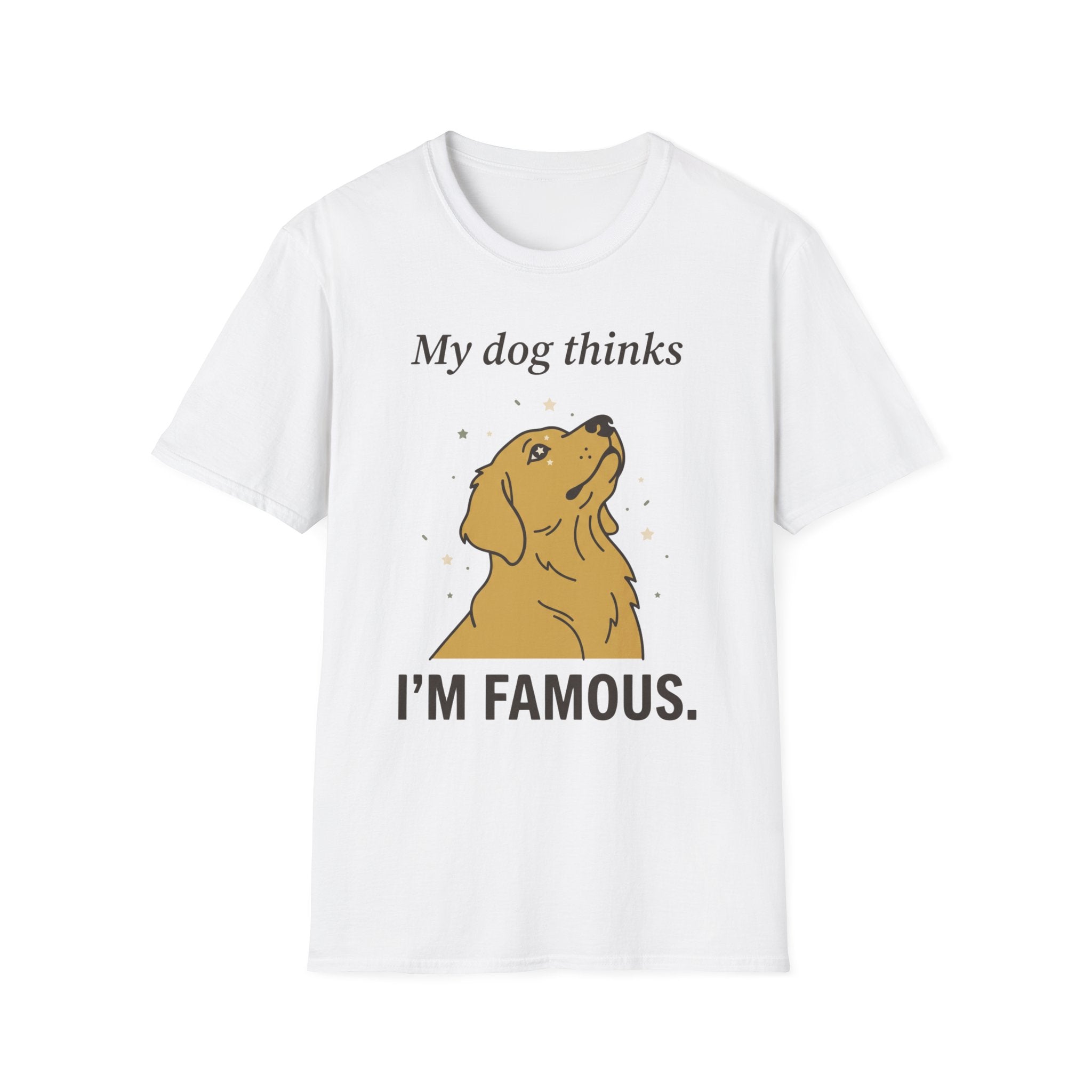 My Dog Thinks Im Famous