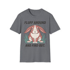Bunny - Fluff Around and Find Out.