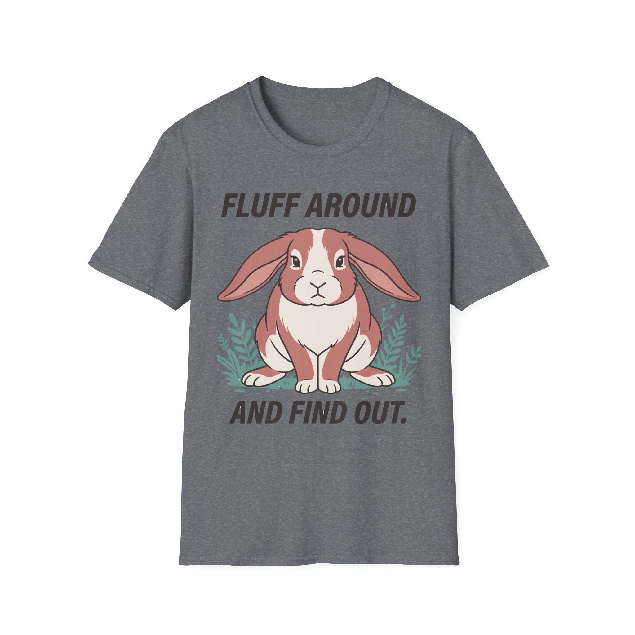 Bunny - Fluff Around and Find Out.