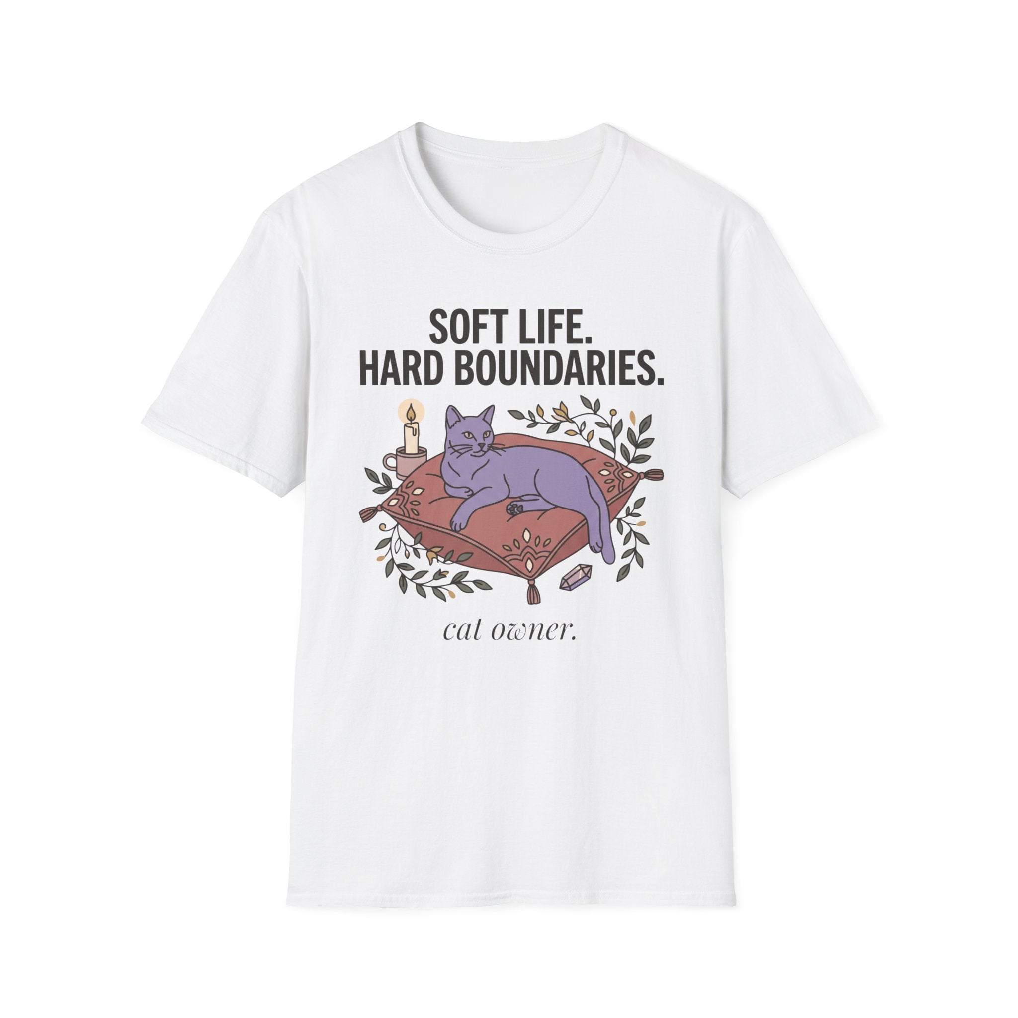 Soft Life. Hard Boundaries. Cat Owner.