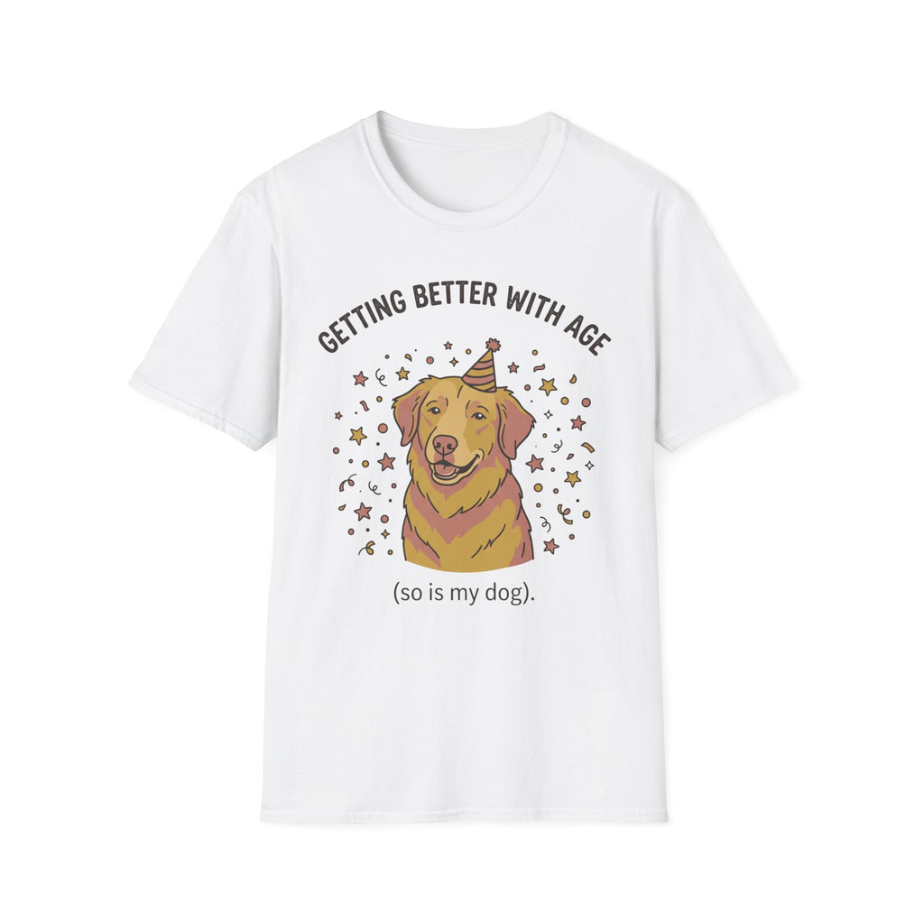 Getting Better with Age (So Is My Dog) - Birthday