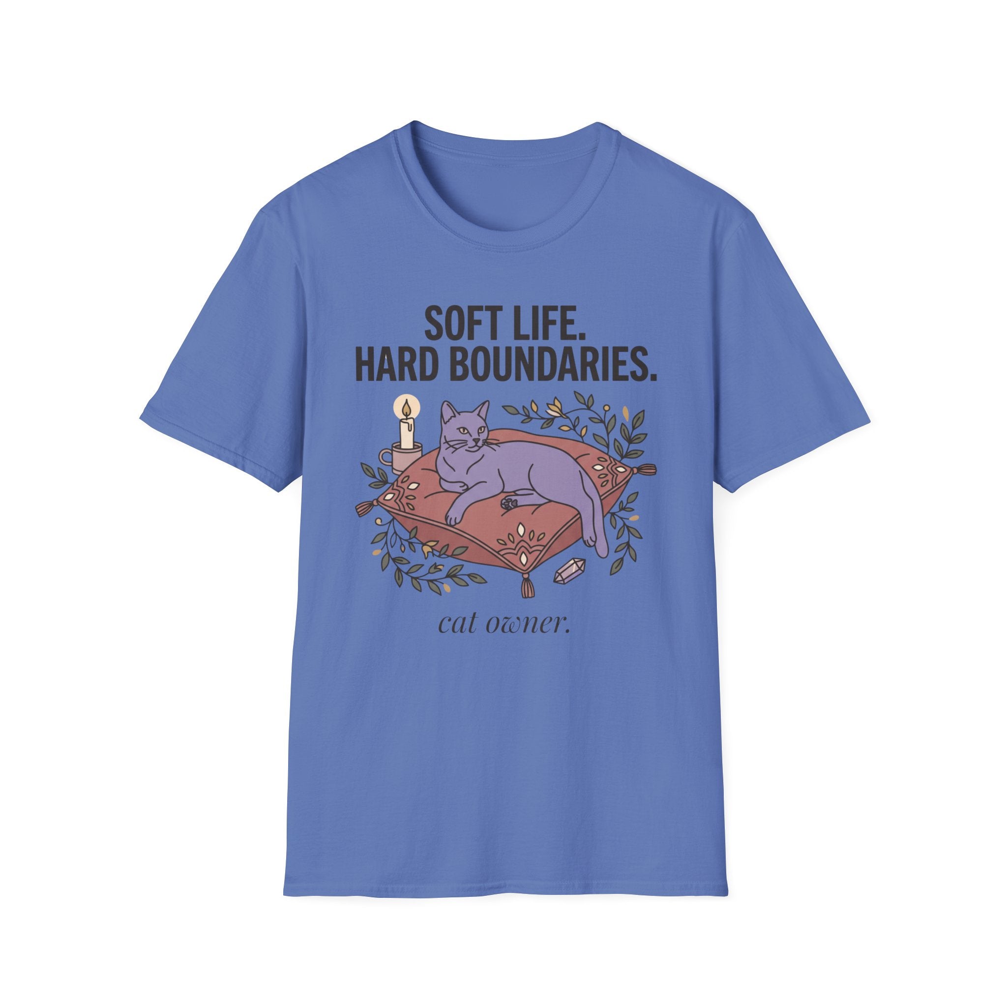 Soft Life. Hard Boundaries. Cat Owner.