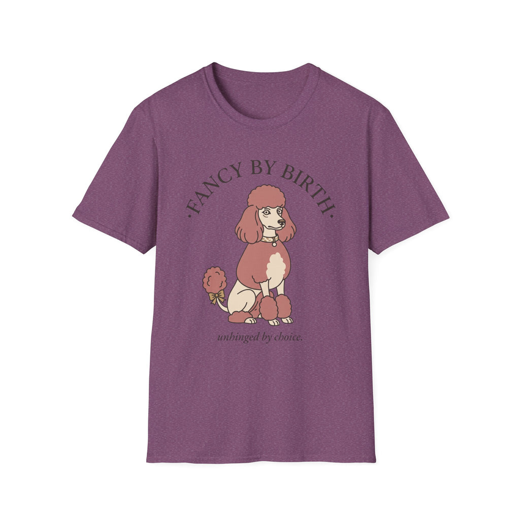 Poodle - Fancy by Birth, Unhinged by Choice