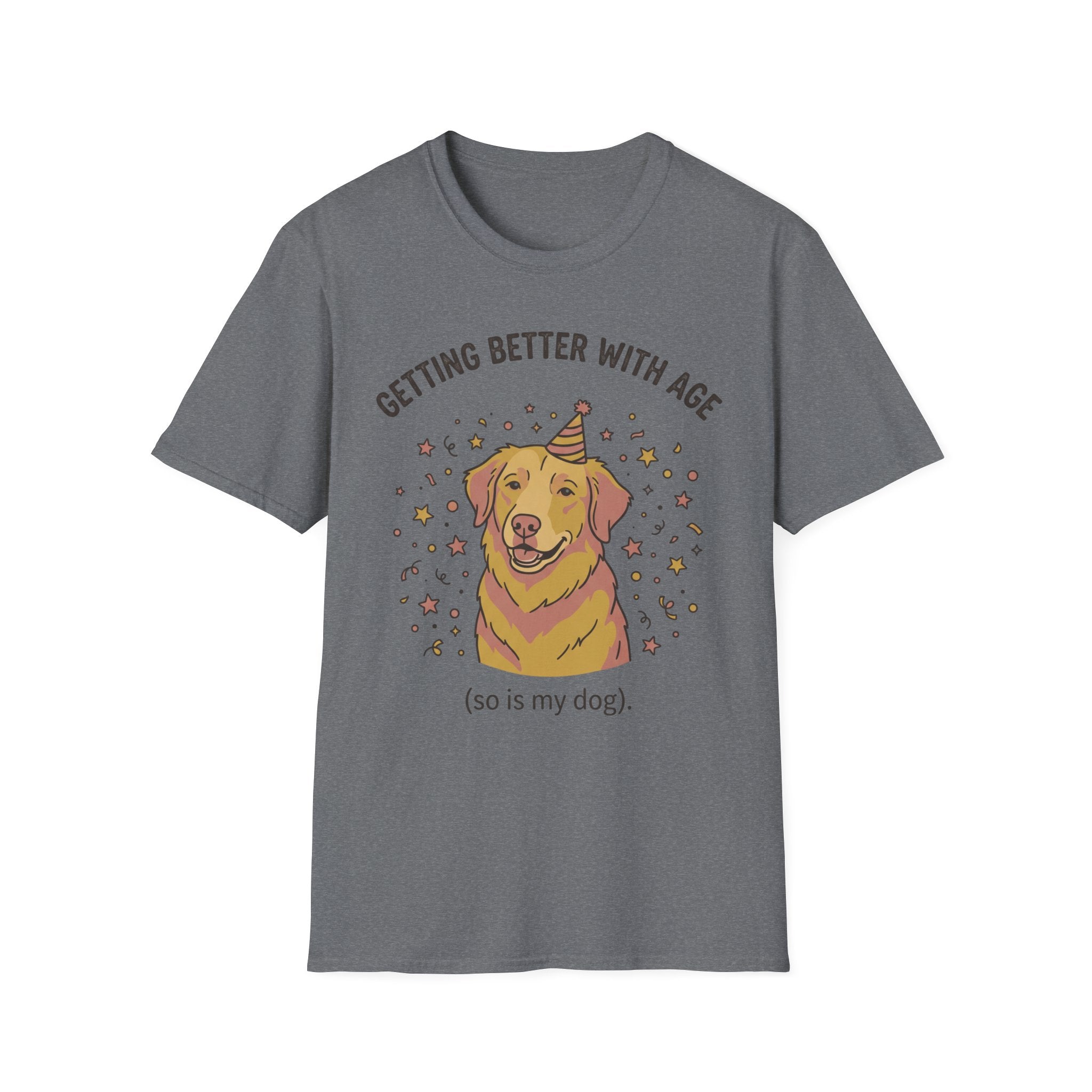 Getting Better with Age (So Is My Dog) - Birthday