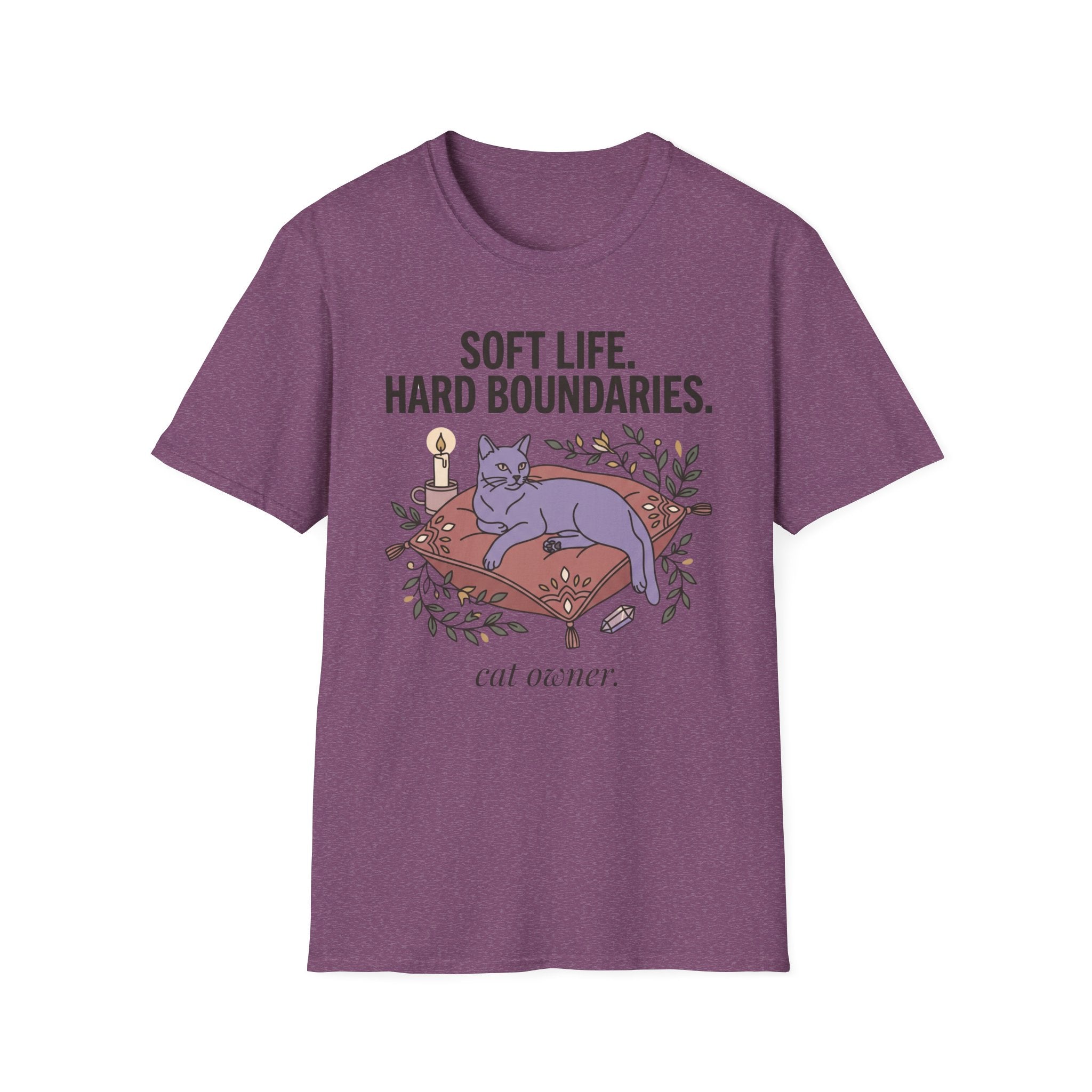 Soft Life. Hard Boundaries. Cat Owner.