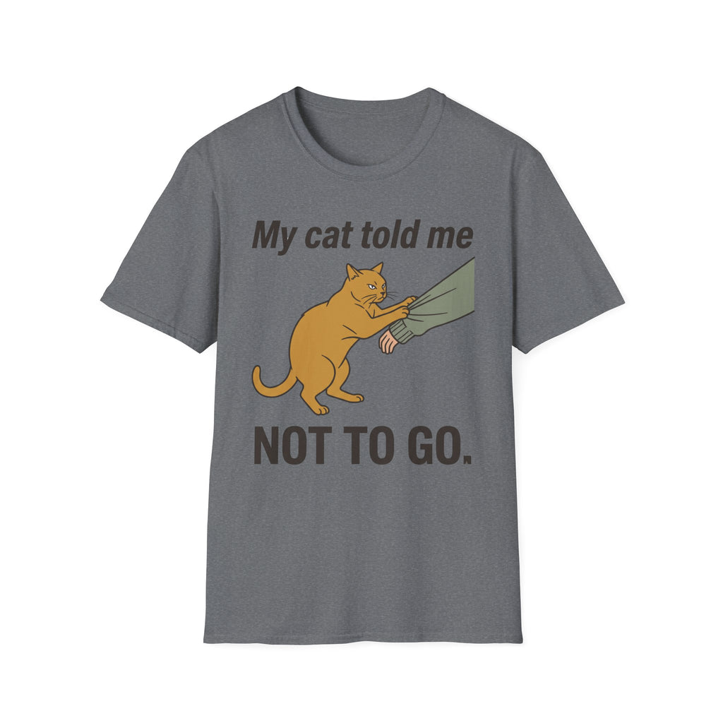 My Cat Told Me Not to Go