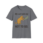 My Cat Told Me Not to Go
