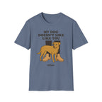 My Dog Doesn't Like You Either