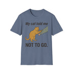 My Cat Told Me Not to Go