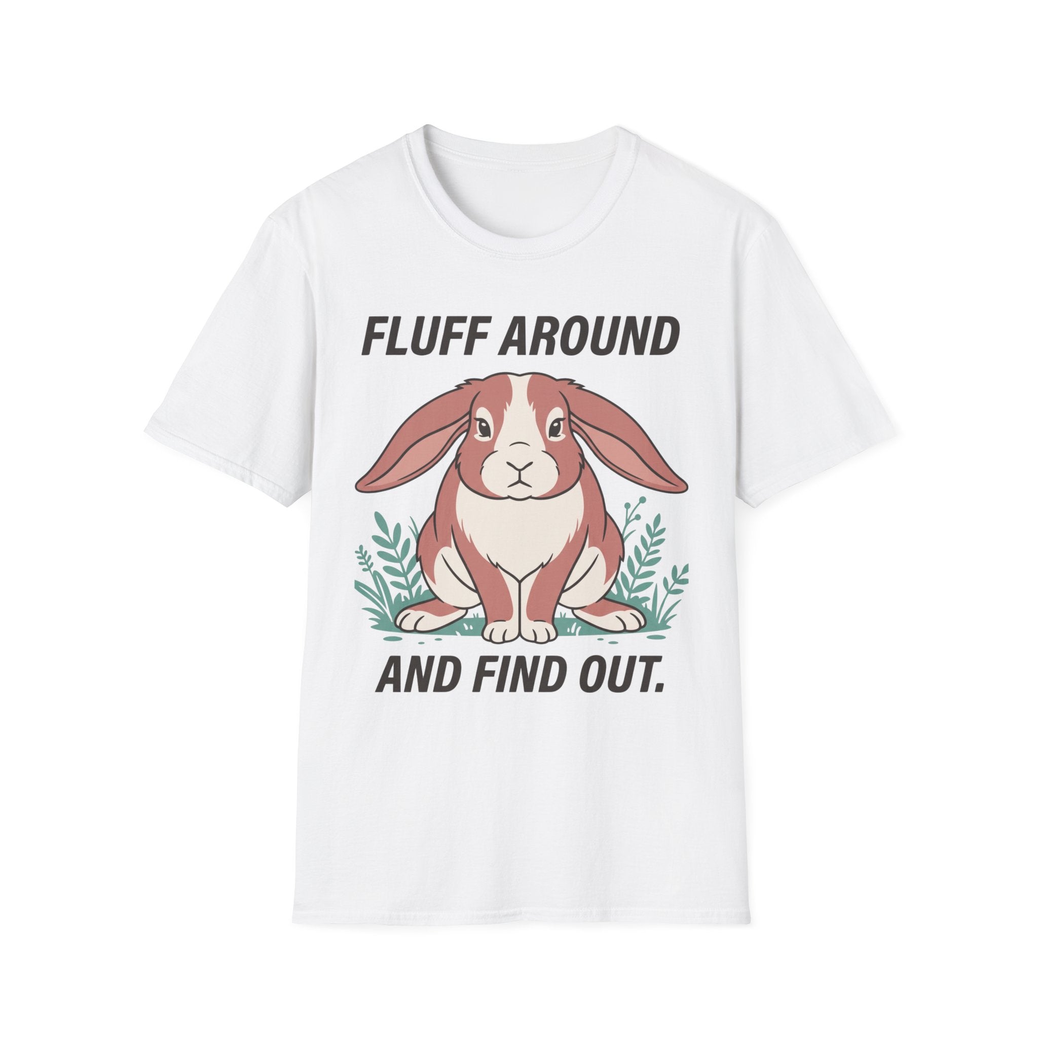 Bunny - Fluff Around and Find Out.