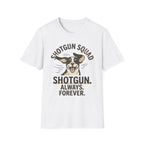 Shotgun. Always. Forever