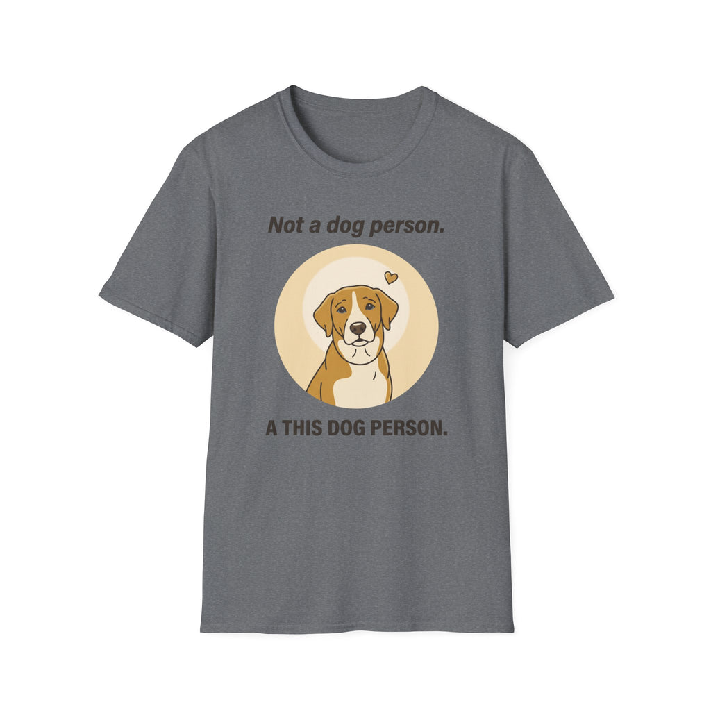 Not a Dog Person. A This Dog Person.
