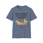 Dog Therapy Is the Only Therapy I Need