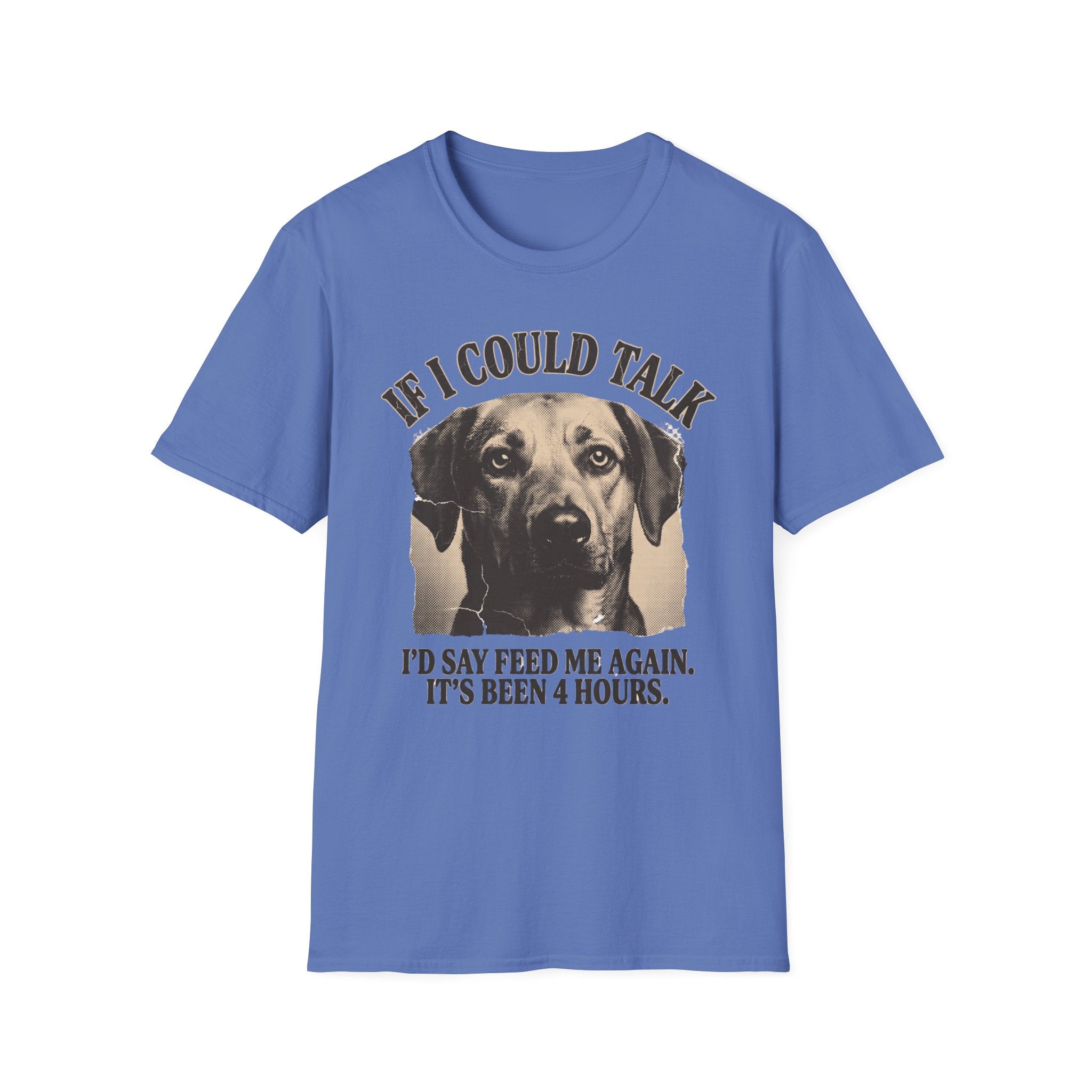 If I Could Talk, I'd Say Feed Me